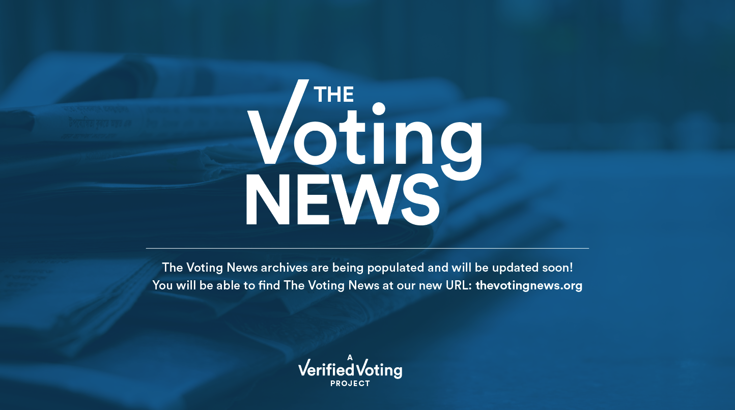The Voting News archives are being populated and will be updated soon! You will be able to find The Voting News at our new URL: thevotingnews.org